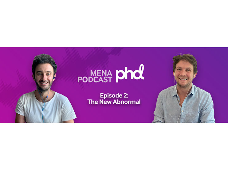 PHD MENA Release Episode 2 of their Podcast: The New Abnormal